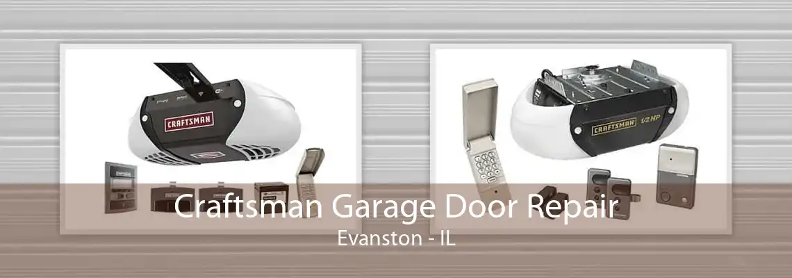 Craftsman Garage Door Repair Evanston - IL