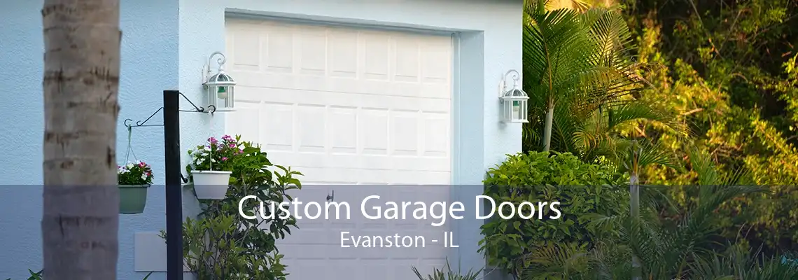 Custom Garage Doors Evanston - IL