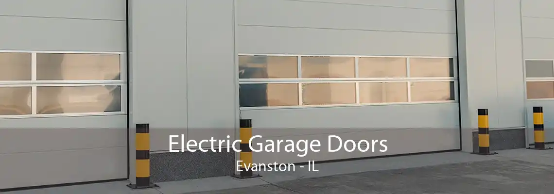 Electric Garage Doors Evanston - IL