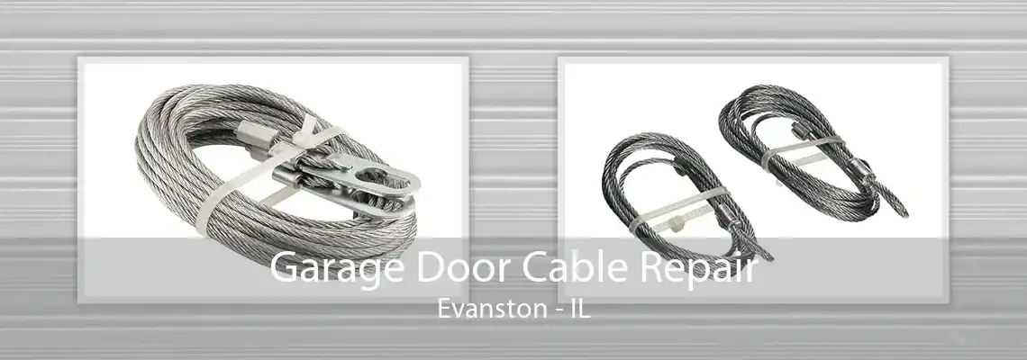 Garage Door Cable Repair Evanston - IL