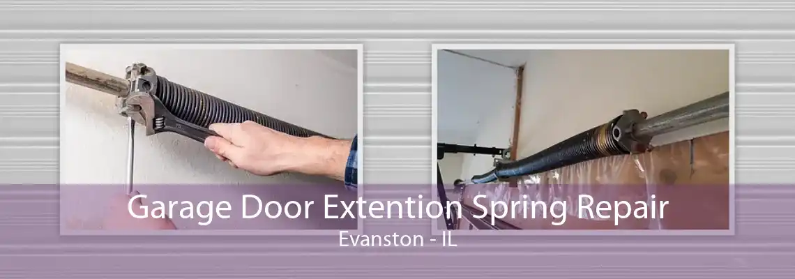 Garage Door Extention Spring Repair Evanston - IL