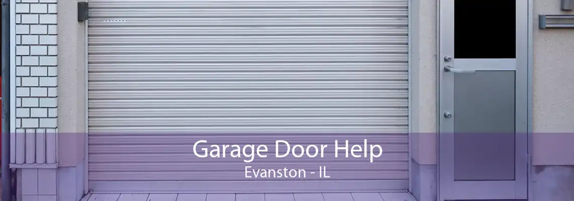 Garage Door Help Evanston - IL