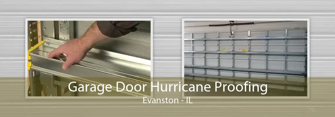 Garage Door Hurricane Proofing Evanston - IL