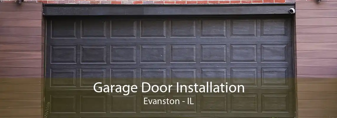 Garage Door Installation Evanston - IL