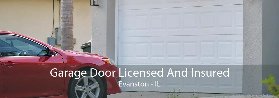 Garage Door Licensed And Insured Evanston - IL