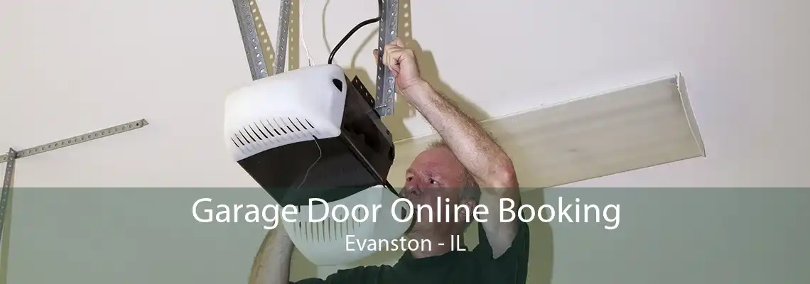 Garage Door Online Booking Evanston - IL