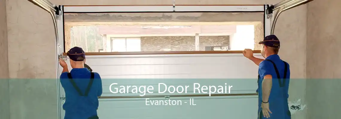 Garage Door Repair Evanston - IL