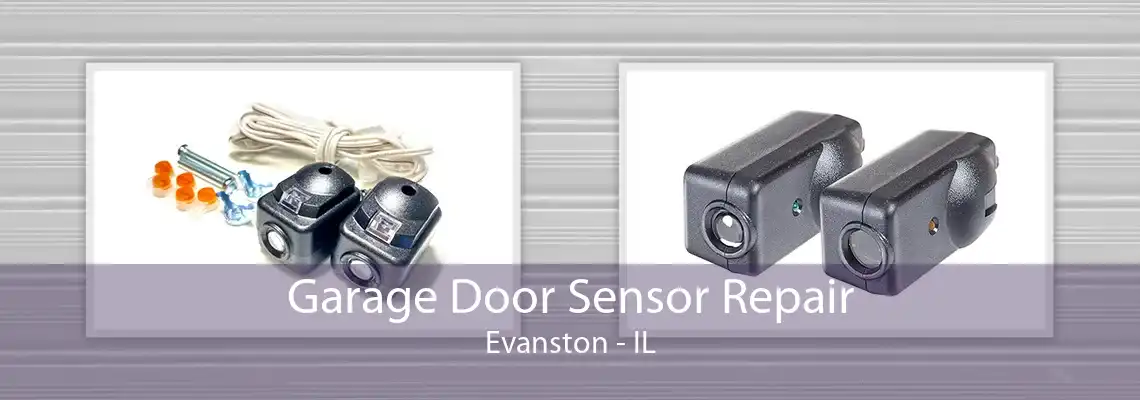 Garage Door Sensor Repair Evanston - IL