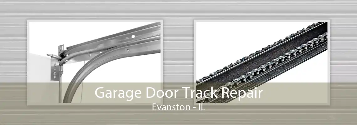 Garage Door Track Repair Evanston - IL