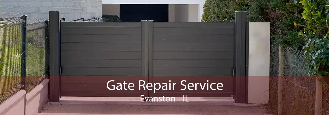 Gate Repair Service Evanston - IL