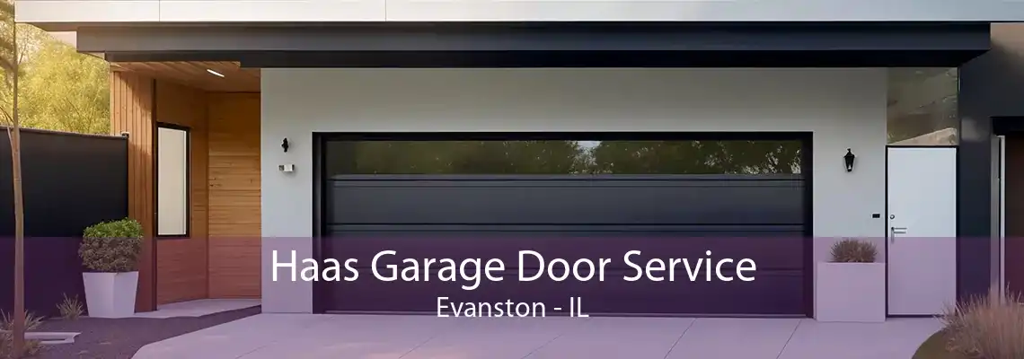 Haas Garage Door Service Evanston - IL