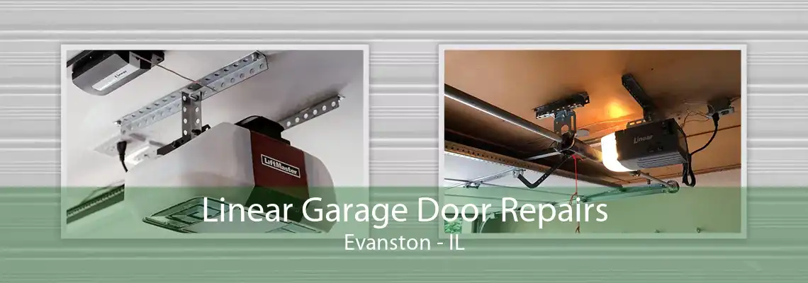 Linear Garage Door Repairs Evanston - IL