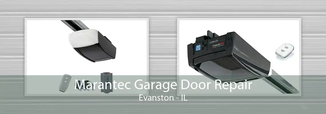 Marantec Garage Door Repair Evanston - IL