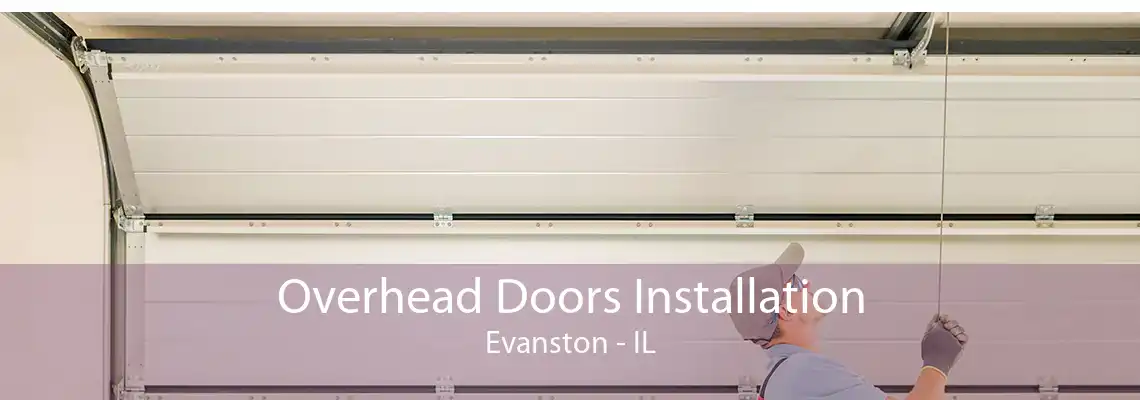 Overhead Doors Installation Evanston - IL