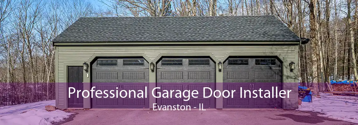 Professional Garage Door Installer Evanston - IL