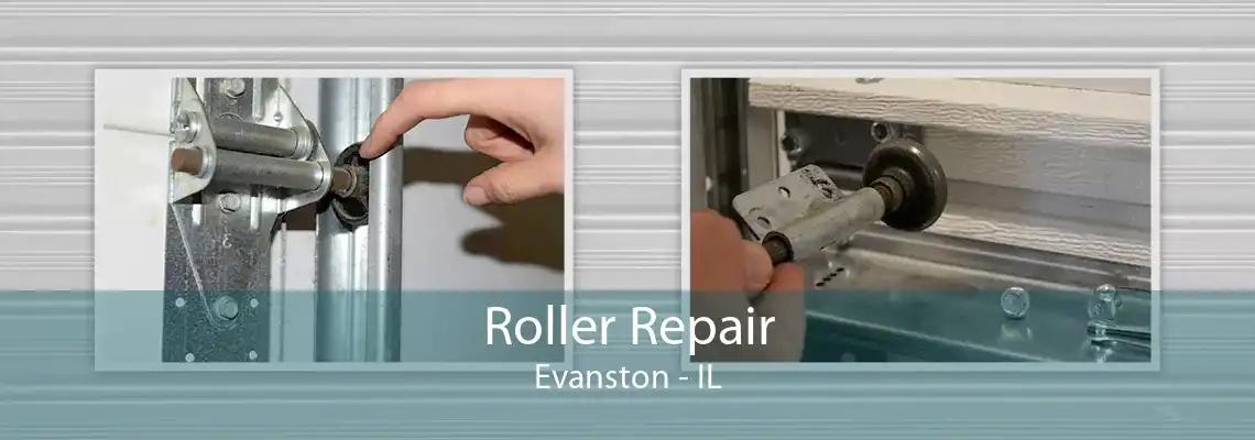 Roller Repair Evanston - IL